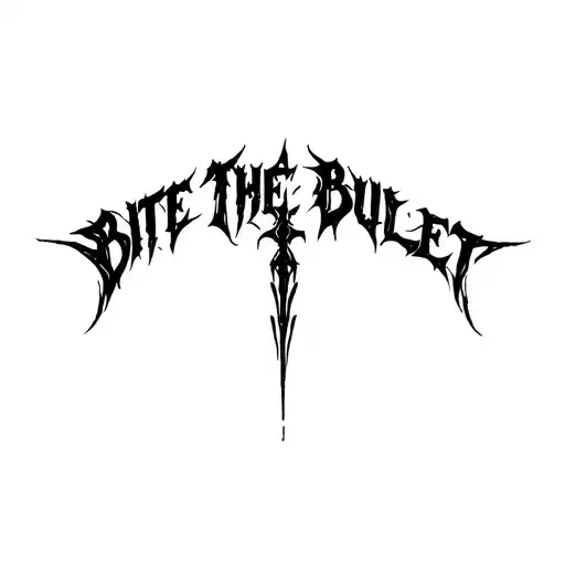 "Bite The Bullet" "Bite The Bullet" "Bite The Bullet" Dense black gothic script fused with abstract forms. Combineslanguage and symbolism tattoo design idea