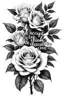 roses with the quote 'we accept the love we think we deserve' intertwined into the roses - black and white tattoo design idea