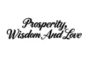 "Prosperity, Wisdom
And Love" tattoo design idea