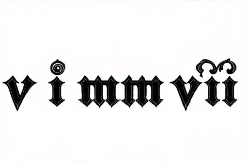 "V I mmviii" tattoo design idea