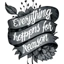 everything happens for a reason tattoo design idea