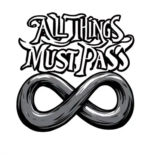 "all things must pass" infinity symbol opie ortiz style tattoo design idea