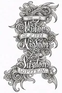 the words Wisdom through Suffering written in fancy calligraphy in negative space  tattoo design idea