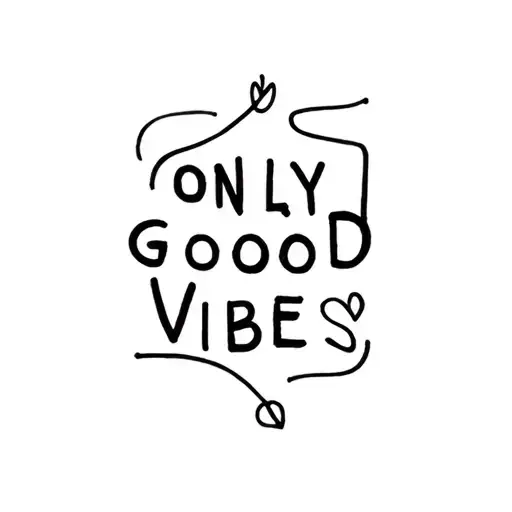 only good vibes tattoo design idea