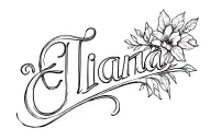 Detailed Description for Your Artist:Name ("Eliana"):Use bold script font, something with clean, thick lines but with  tattoo design idea