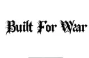 "Built For War" tattoo design idea
