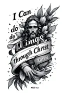 "I can do all things through Christ" phil 4:13 tattoo design idea