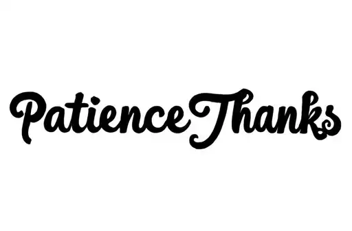 "Patience Thanks" tattoo design idea