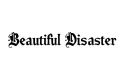 "Beautiful  Disaster " tattoo design idea
