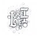 bubble letters of the phrase "grief is just love letting go" tattoo design idea