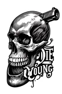 "DIE YOUNG" die young skull gun tattoo design idea