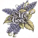 life goes on lettering lavender tattoo design idea