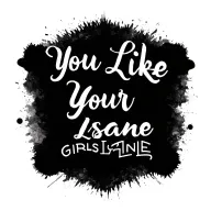 "you like your girl insane " music like love chase atlantic,one direction, 5sos, boy bands, luke combs, country music and u like your girls insane tattoo design idea