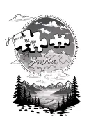 Create a tattoo with a puzzle piece, you are my sunshine, and a map and some mountains tattoo design idea