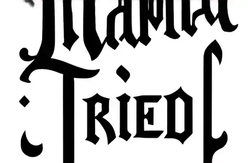 "Mama 
Tried" tattoo design idea