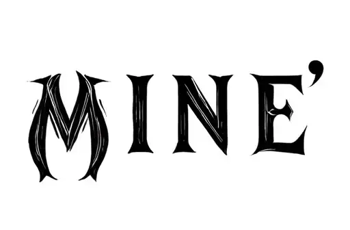 "Mine" tattoo design idea