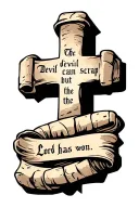 cobblestone cross with writing "the devil can scrap but the Lord has won" in old font on a scroll. tattoo design idea