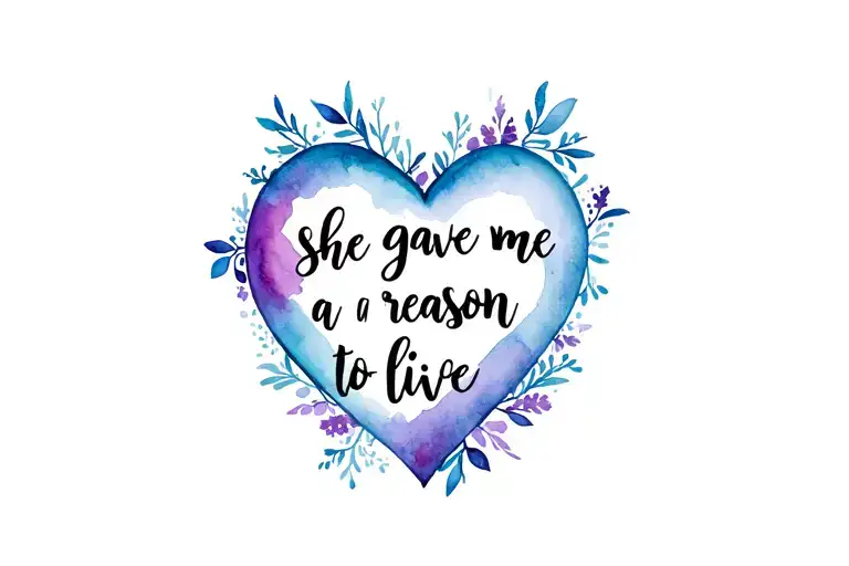 script "she gave me a reason to live" inside a heart tattoo design idea