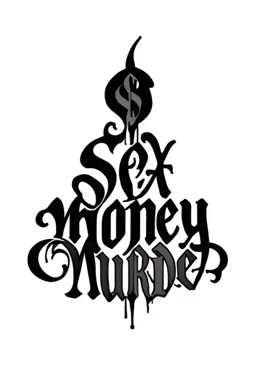 "Sex Money Murder" text old english arched wrighting tattoo design idea