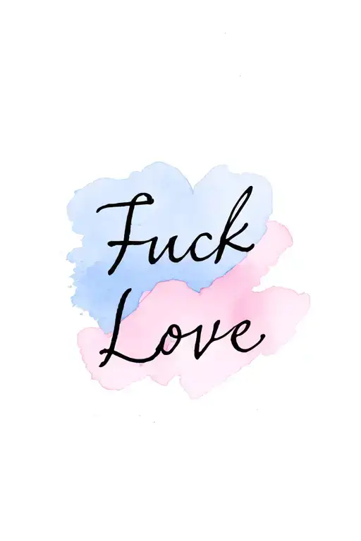 Fuck Love letter written tattoo design idea