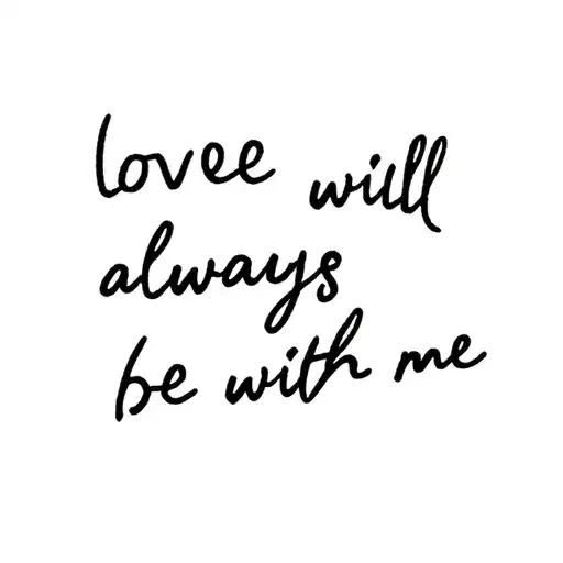 love will always be with me  tattoo design idea