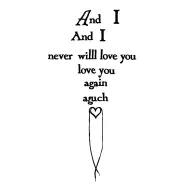 "And I will never love you so much again" phrase vertical tattoo flash design tattoo design idea