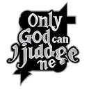 "Only God can judge me" cross tattoo design idea