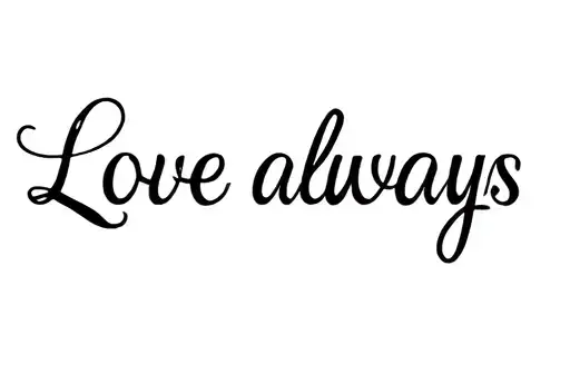 "Love always" tattoo design idea