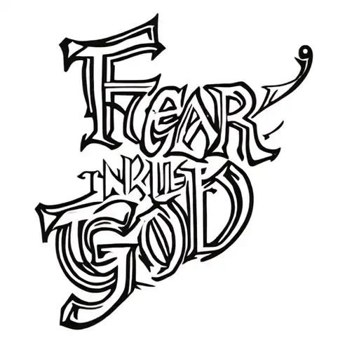 fear none  trust god in a masculine font  tattoo design idea
