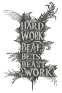 include text "hard work beats talent when talent doesn't work hard" tattoo design idea