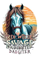 "Ride Wilde Savage Daughter" horse tattoo design idea