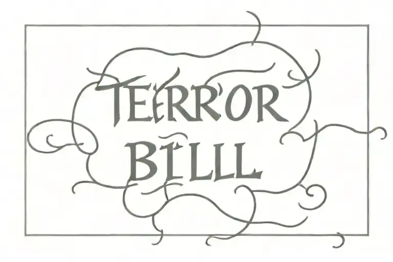 tattoo piece that says "Terror Bill" in similar fonts to Olde English Text or Americana Font tattoo design idea