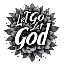 Let Go And Let God tattoo design idea