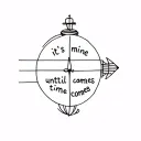 it's mine until time comes tattoo design idea