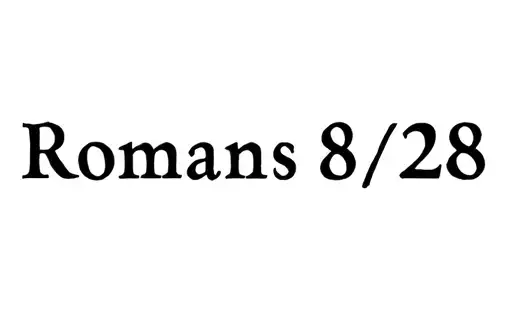"Romans 8:28" tattoo design idea