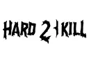 "Hard 2 kill " tattoo design idea