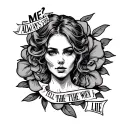 Me? I always tell the truth,even when I lie. tattoo design idea