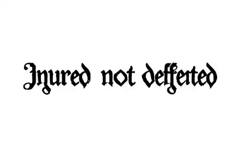 "Injured, not defeated" tattoo design idea
