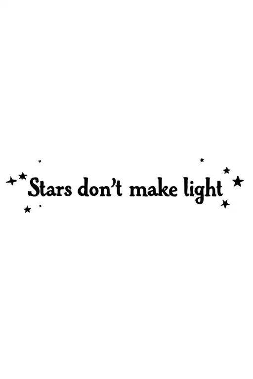 ""Stars don’t make light&nbsp;»" stars, subtle light beams shooting tattoo design idea