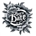 Born Date tattoo design idea
