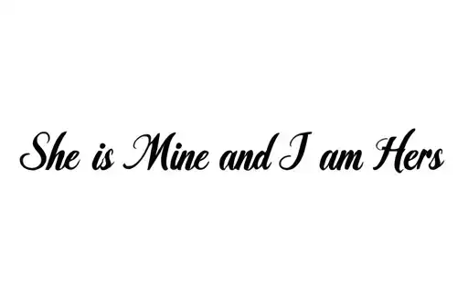 "She is Mine and I am Hers" tattoo design idea