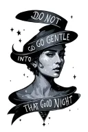 Do not go gentle into that good night tattoo design idea