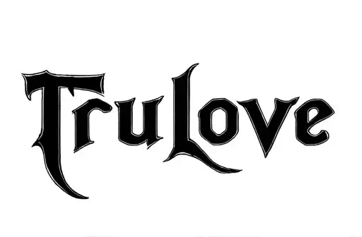 "Trulove" tattoo design idea