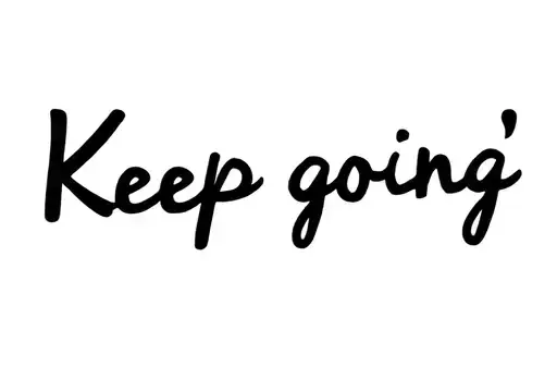 "Keep going" tattoo design idea