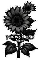 "You are my sunshine John 3:16" sunflower tattoo design idea