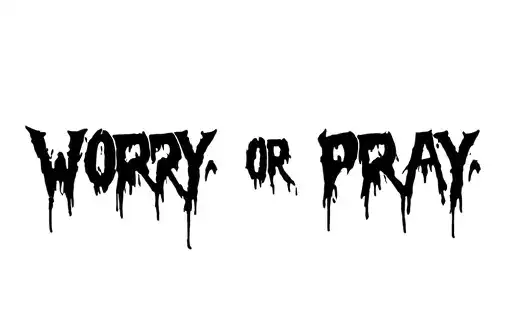 "Worry or Pray" tattoo design idea