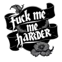 Fuck me harder we love tattoo design idea