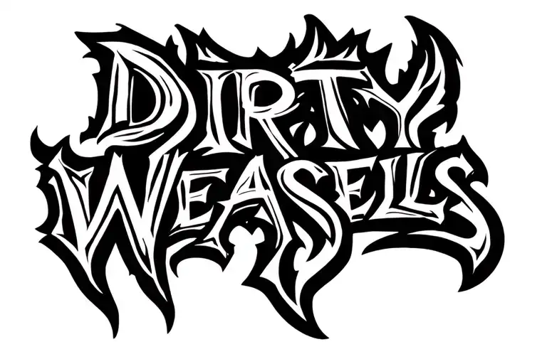 "Dirty Weasels " dirty weasels tattoo design idea