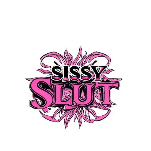 "Sissy Slut" "emo" "sissy" "tribal" "slut" tattoo design idea