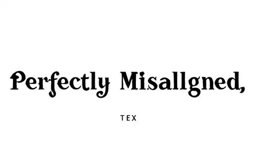 "Perfectly Misaligned" tattoo design idea